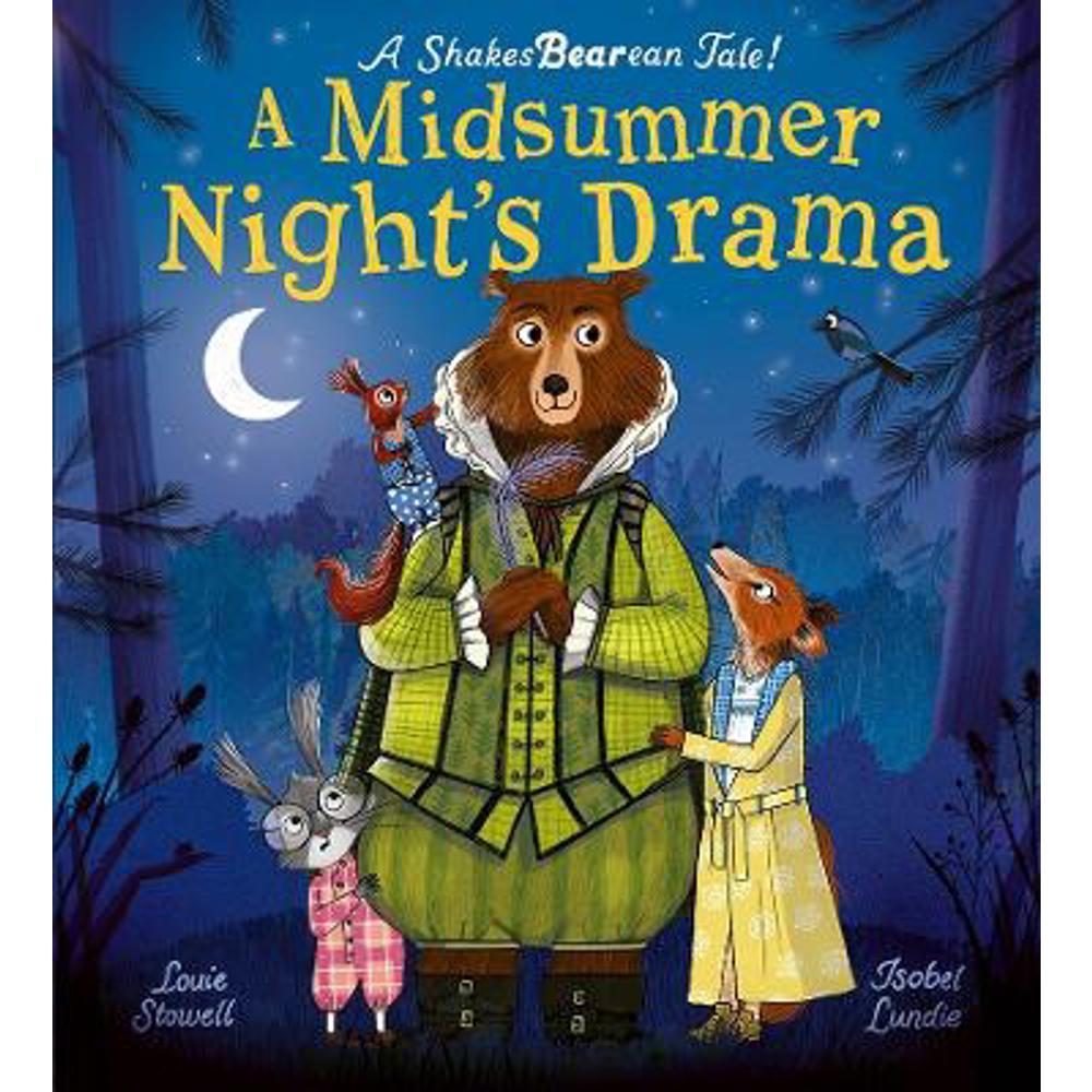 A Midsummer Night's Drama: A book at bedtime for little bards! (Paperback) - Louie Stowell